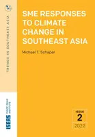 Reakcie MSP na zmenu klímy v juhovýchodnej Ázii - SME Responses to Climate Change in Southeast Asia