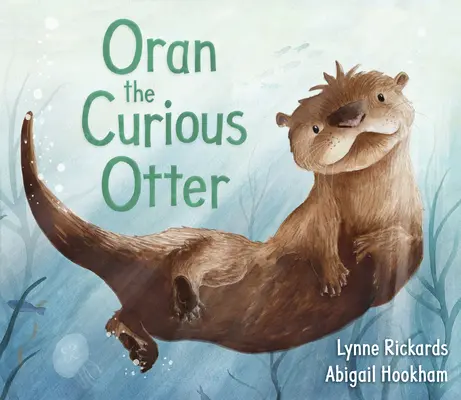 Zvedavá vydra Oran - Oran the Curious Otter