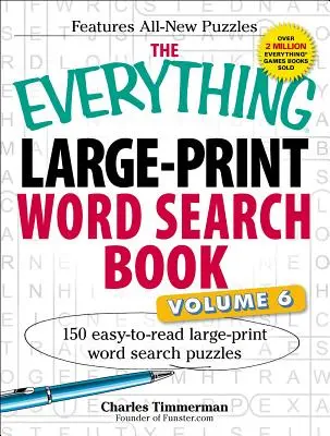 The Everything Large-Print Word Search Book, Volume VI: 150 ľahko čitateľných veľkých hádaniek na hľadanie slov - The Everything Large-Print Word Search Book, Volume VI: 150 Easy-To-Read Large-Print Word Search Puzzles