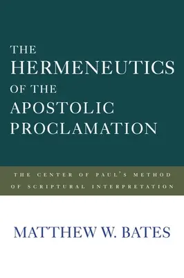 Hermeneutika apoštolského ohlasovania: Pavlova metóda výkladu Písma: Stredobod Pavlovej metódy výkladu Písma - The Hermeneutics of the Apostolic Proclamation: The Center of Paul's Method of Scriptural Interpretation