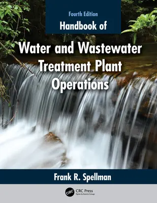 Príručka o prevádzke vodární a čistiarní odpadových vôd - Handbook of Water and Wastewater Treatment Plant Operations