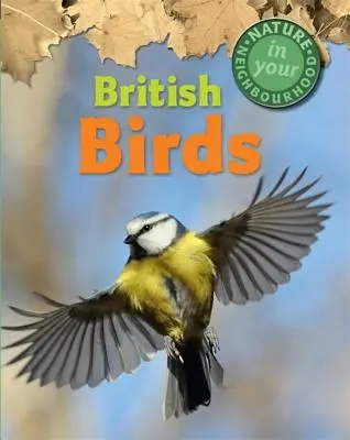Príroda vo vašom okolí: Britské vtáky - Nature in Your Neighbourhood: British Birds