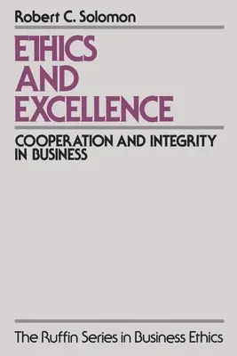 Etika a dokonalosť: Spolupráca a integrita v podnikaní - Ethics and Excellence: Cooperation and Integrity in Business