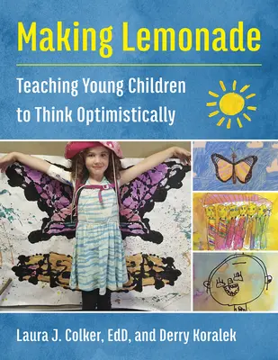 Výroba limonády: Učenie malých detí myslieť optimisticky - Making Lemonade: Teaching Young Children to Think Optimistically