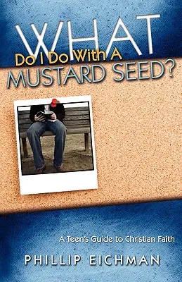 Čo mám robiť s horčičným semienkom? - What Do I Do With a Mustard Seed?
