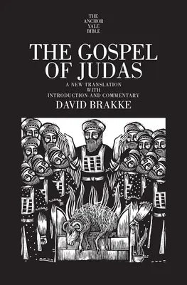Judášovo evanjelium: Nový preklad s úvodom a komentárom - The Gospel of Judas: A New Translation with Introduction and Commentary