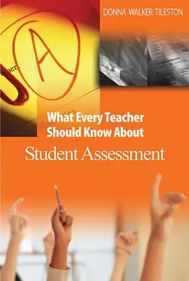 Čo by mal každý učiteľ vedieť o hodnotení žiakov - What Every Teacher Should Know about Student Assessment