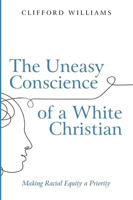 Nepokojné svedomie bieleho kresťana - The Uneasy Conscience of a White Christian