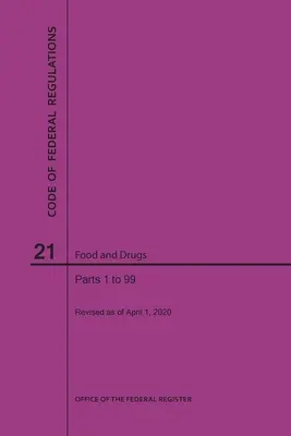 Zákonník federálnych predpisov Hlava 21, Potraviny a lieky, časti 1-99, 2020 - Code of Federal Regulations Title 21, Food and Drugs, Parts 1-99, 2020