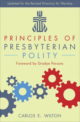 Zásady presbyteriánskej politiky, aktualizované vydanie - Principles of Presbyterian Polity, Updated Edition