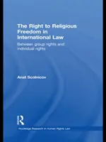 Právo na náboženskú slobodu v medzinárodnom práve - medzi skupinovými a individuálnymi právami - Right to Religious Freedom in International Law - Between Group Rights and Individual Rights