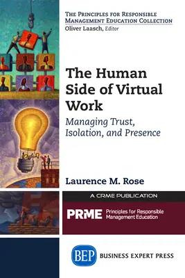 Ľudská stránka virtuálnej práce: Dôvera, izolácia a prítomnosť - The Human Side of Virtual Work: Managing Trust, Isolation, and Presence