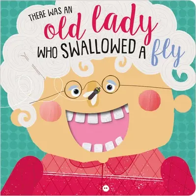 Bola jedna stará dáma, ktorá zhltla muchu - There Was an Old Lady Who Swallowed a Fly