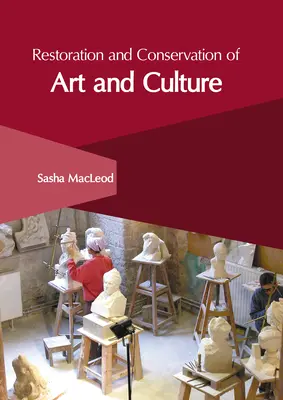 Reštaurovanie a konzervovanie umenia a kultúry - Restoration and Conservation of Art and Culture