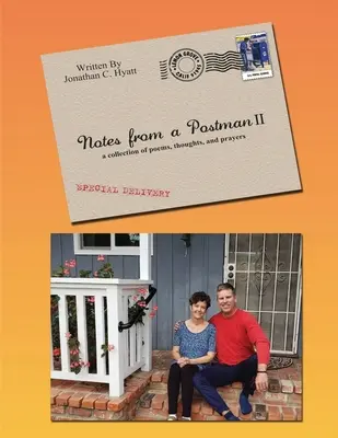 Zápisky poštára 2. diel: Zbierka básní, myšlienok a modlitieb. - Notes from a Postman Volume 2-: A Collection of Poems, Thoughts, and Prayers.