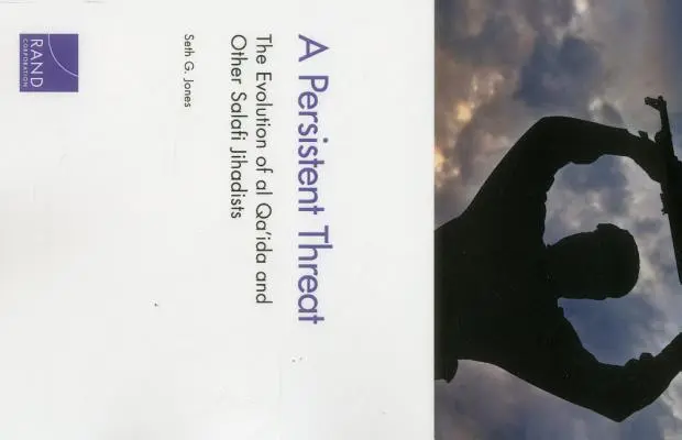 Pretrvávajúca hrozba: Vývoj al-Káidy a ďalších salafistických džihádistov - A Persistent Threat: The Evolution of al Qa'ida and Other Salafi Jihadists