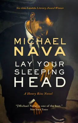 Položte svoju spiacu hlavu: román Henryho Riosa - Lay Your Sleeping Head: A Henry Rios Novel