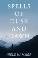Čary súmraku a úsvitu - Spells of Dusk and Dawn