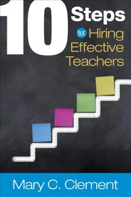 10 krokov pre prijímanie efektívnych učiteľov - 10 Steps for Hiring Effective Teachers