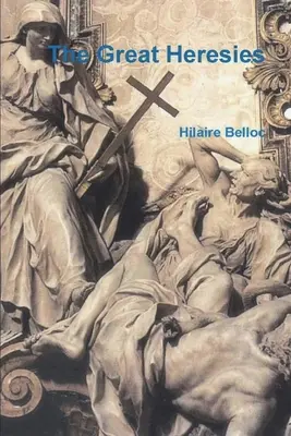 Veľké herézy - The Great Heresies