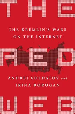 Červená sieť: Vojny Kremľa na internete - The Red Web: The Kremlin's Wars on the Internet