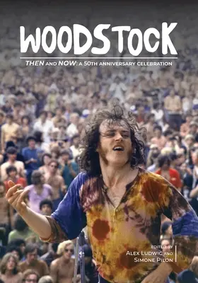 Woodstock Vtedy a teraz: A 50th Anniversary Celebration - Woodstock Then and Now: A 50th Anniversary Celebration