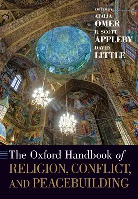 Oxfordská príručka o náboženstve, konfliktoch a budovaní mieru - The Oxford Handbook of Religion, Conflict, and Peacebuilding