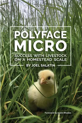 Polyface Micro: Úspech s hospodárskymi zvieratami v domácom meradle - Polyface Micro: Success with Livestock on a Homestead Scale