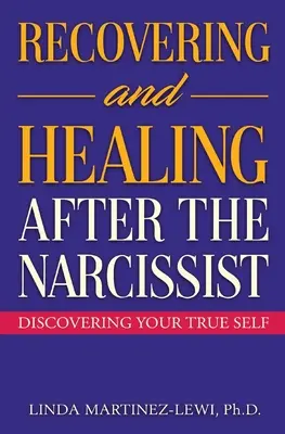 Zotavenie a uzdravenie po narcistovi - Recovering and Healing After the Narcissist