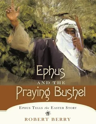 Efus a modliaci sa bušel - Ephus and the Praying Bushel