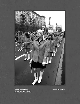 Arthur Grace: Komunizmus(y): A Cold War Album - Arthur Grace: Communism(s): A Cold War Album