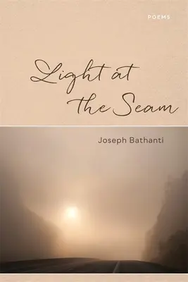 Svetlo v švíku: Básne - Light at the Seam: Poems