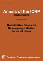 Publikácia ICRP 45 - Kvantitatívne základy na vypracovanie jednotného indexu škodlivosti - ICRP Publication 45 - Quantitative Bases for Developing a Unified Index of Harm
