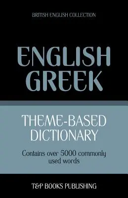 Tematický slovník britský anglicko- grécky - 5000 slov - Theme-based dictionary British English-Greek - 5000 words