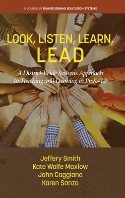 Pozeraj, počúvaj, uč sa, veď: Systémový prístup k vyučovaniu a učeniu v predškolskom a školskom veku v celom okrese - Look, Listen, Learn, LEAD: A District-Wide Systems Approach to Teaching and Learning in PreK-12