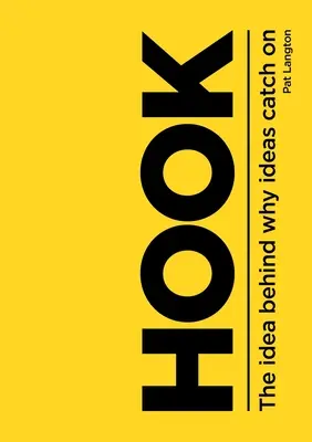 Hook: Hosana: Myšlienka, prečo sa nápady ujímajú - Hook: The Idea Behind Why Ideas Catch on