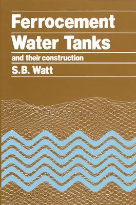 Ferocementové nádrže na vodu a ich konštrukcia - Ferrocement Water Tanks and Their Construction