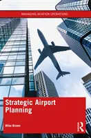 Strategické plánovanie letísk - Strategic Airport Planning