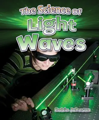 Veda o svetelných vlnách - The Science of Light Waves