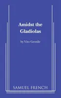 Uprostred gladiol - Amidst the Gladiolas