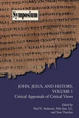 Ján, Ježiš a dejiny, 1. zväzok: Kritické hodnotenia kritických názorov - John, Jesus, and History, Volume 1: Critical Appraisals of Critical Views