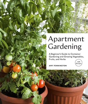 Drobné priestorové záhradníctvo: Pestovanie zeleniny, ovocia a byliniek na malom priestore (s receptami) - Tiny Space Gardening: Growing Vegetables, Fruits, and Herbs in Small Outdoor Spaces (with Recipes)