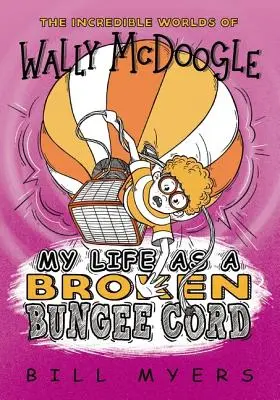 Môj život ako pretrhnutá bungee šnúra - My Life as a Broken Bungee Cord