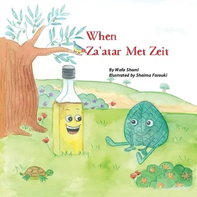 Keď Za'atar stretol Zeit - When Za'atar Met Zeit