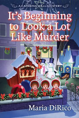 Začína to vyzerať ako vražda - It's Beginning to Look a Lot Like Murder