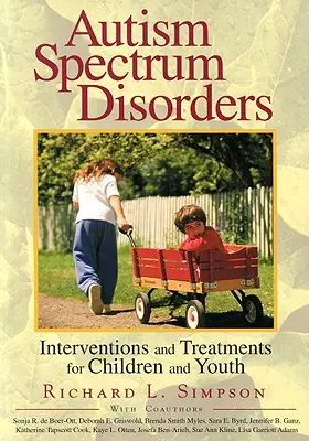 Poruchy autistického spektra: Intervencie a liečba pre deti a mládež - Autism Spectrum Disorders: Interventions and Treatments for Children and Youth