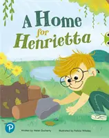 Klub chrobákov Spoločné čítanie: Domov pre Henriettu (1. ročník) - Bug Club Shared Reading: A Home for Henrietta (Year 1)