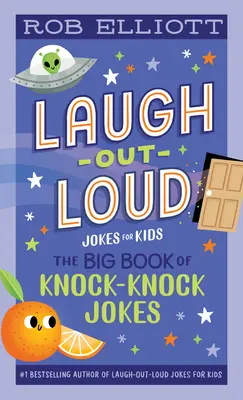 Smej sa nahlas: Veľká kniha vtipov o ťukaní - Laugh-Out-Loud: The Big Book of Knock-Knock Jokes