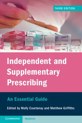 Samostatné a doplnkové predpisovanie: Základná príručka - Independent and Supplementary Prescribing: An Essential Guide