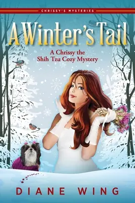 Zimný chvost: Útulná záhada Chrissy Shih Tzu - A Winter's Tail: A Chrissy the Shih Tzu Cozy Mystery
